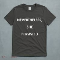 Nevertheless, She Persisted. T-Shirt thumb 5