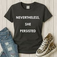 Nevertheless, She Persisted. Women's T-Shirt thumb 3