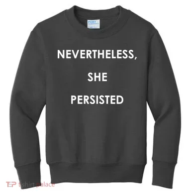 Nevertheless, She Persisted. Kids Sweatshirt
