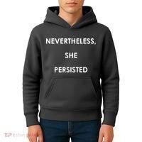 Nevertheless, She Persisted. Kids Hoodie thumb 4