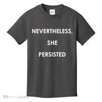 Nevertheless, She Persisted. Kids T-Shirt thumb 0