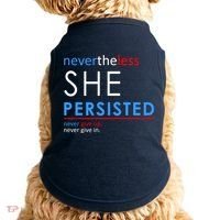 Nevertheless, She Persisted. Never Give Up. Never Give In. Feminist Doggie Tank thumb 0