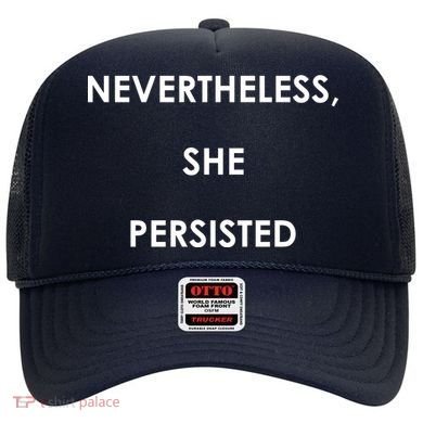 Nevertheless, She Persisted. Never Give Up. Never Give In. Feminist Hat