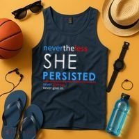 Nevertheless, She Persisted. Never Give Up. Never Give In. Feminist Tank Top thumb 4