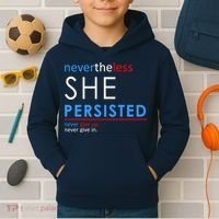 Nevertheless, She Persisted. Never Give Up. Never Give In. Feminist Kids Hoodie thumb 2
