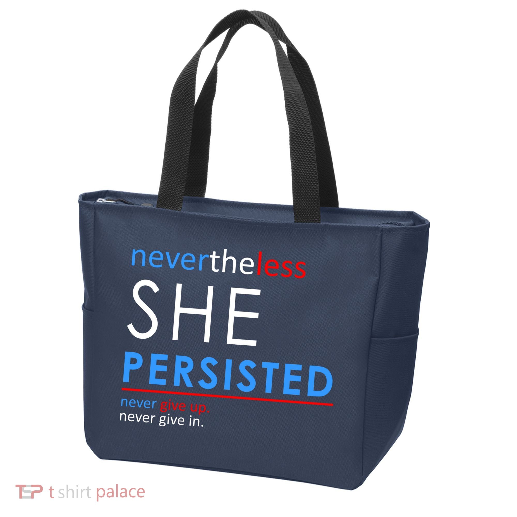 Nevertheless, She Persisted. Never Give Up. Never Give In. Feminist Tote Bag