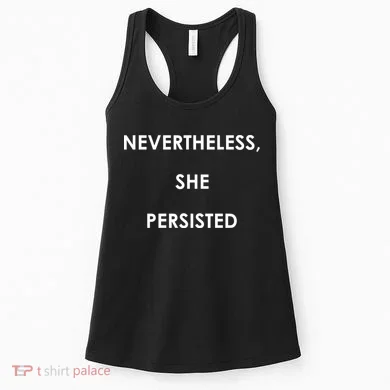 Nevertheless, She Persisted. #Resist Resistance Women's Tank Top