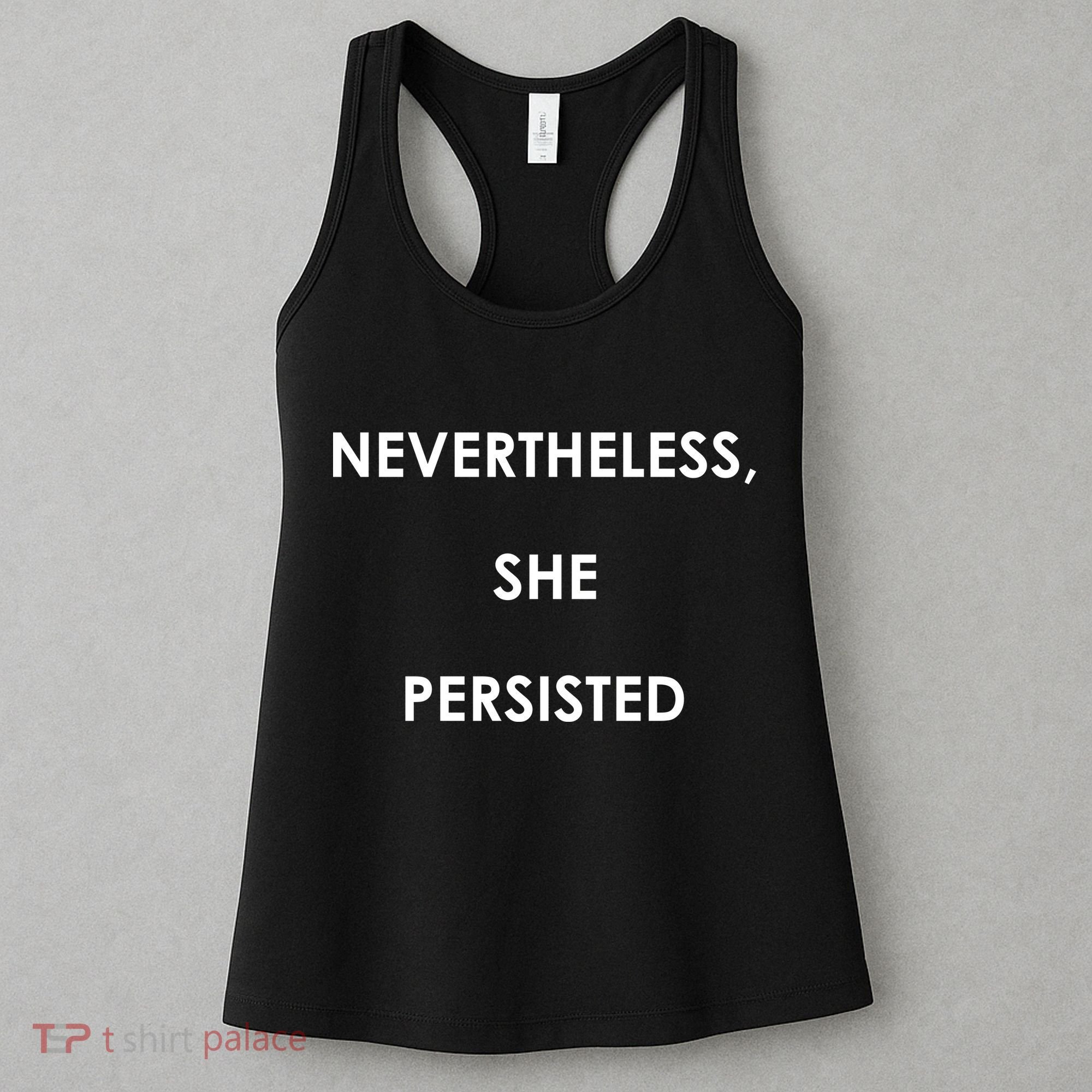 Nevertheless, She Persisted. #Resist Resistance Women's Tank Top