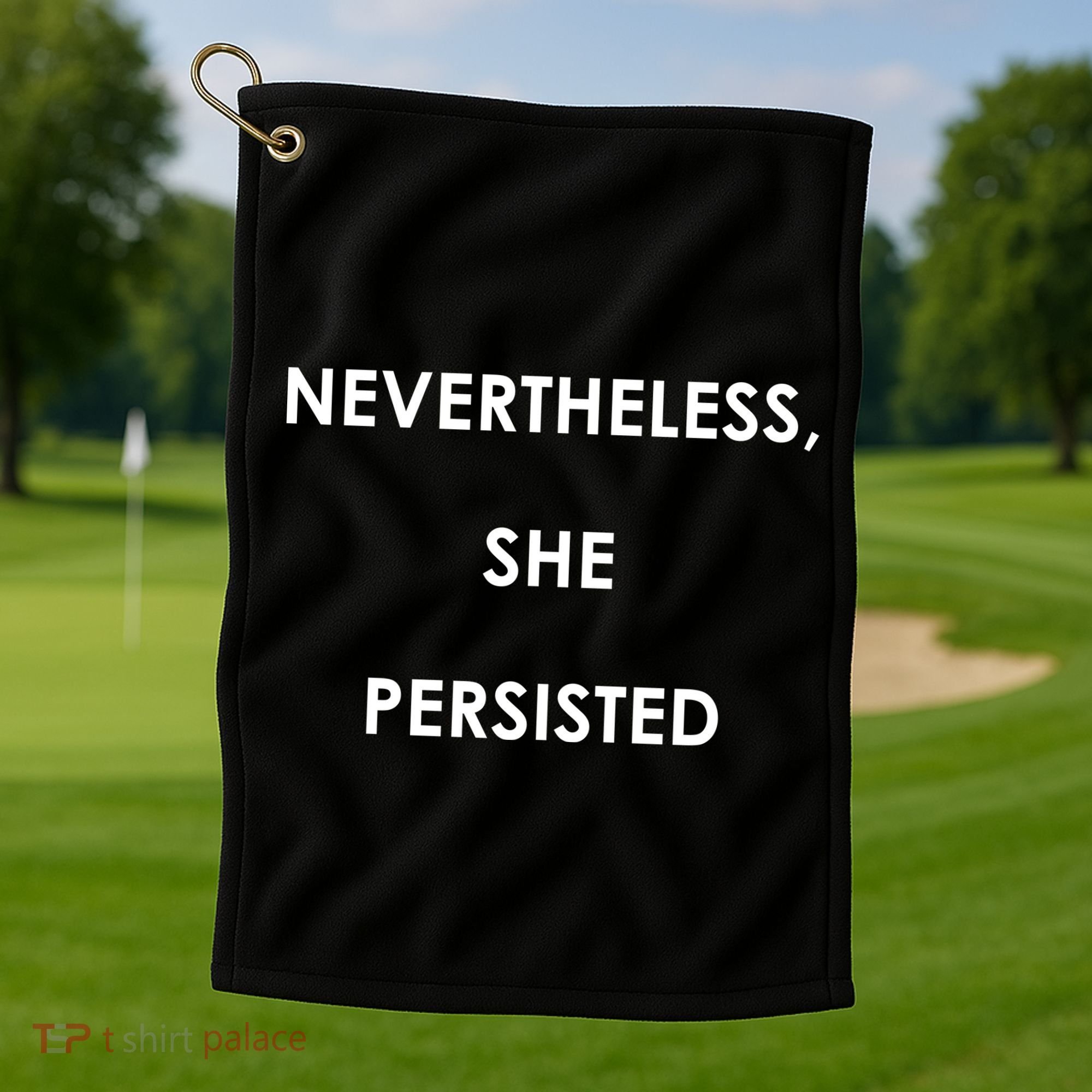 Nevertheless, She Persisted. #Resist Resistance Golf Towel
