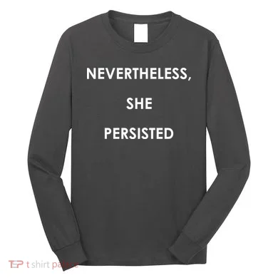 Nevertheless, She Persisted. #Resist Resistance Long Sleeve Shirt