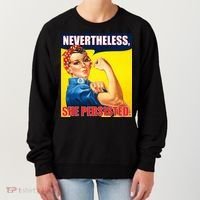 Nevertheless, She Persisted. Rosie Riverter Women's Rights Poster Women's Sweatshirt thumb 0