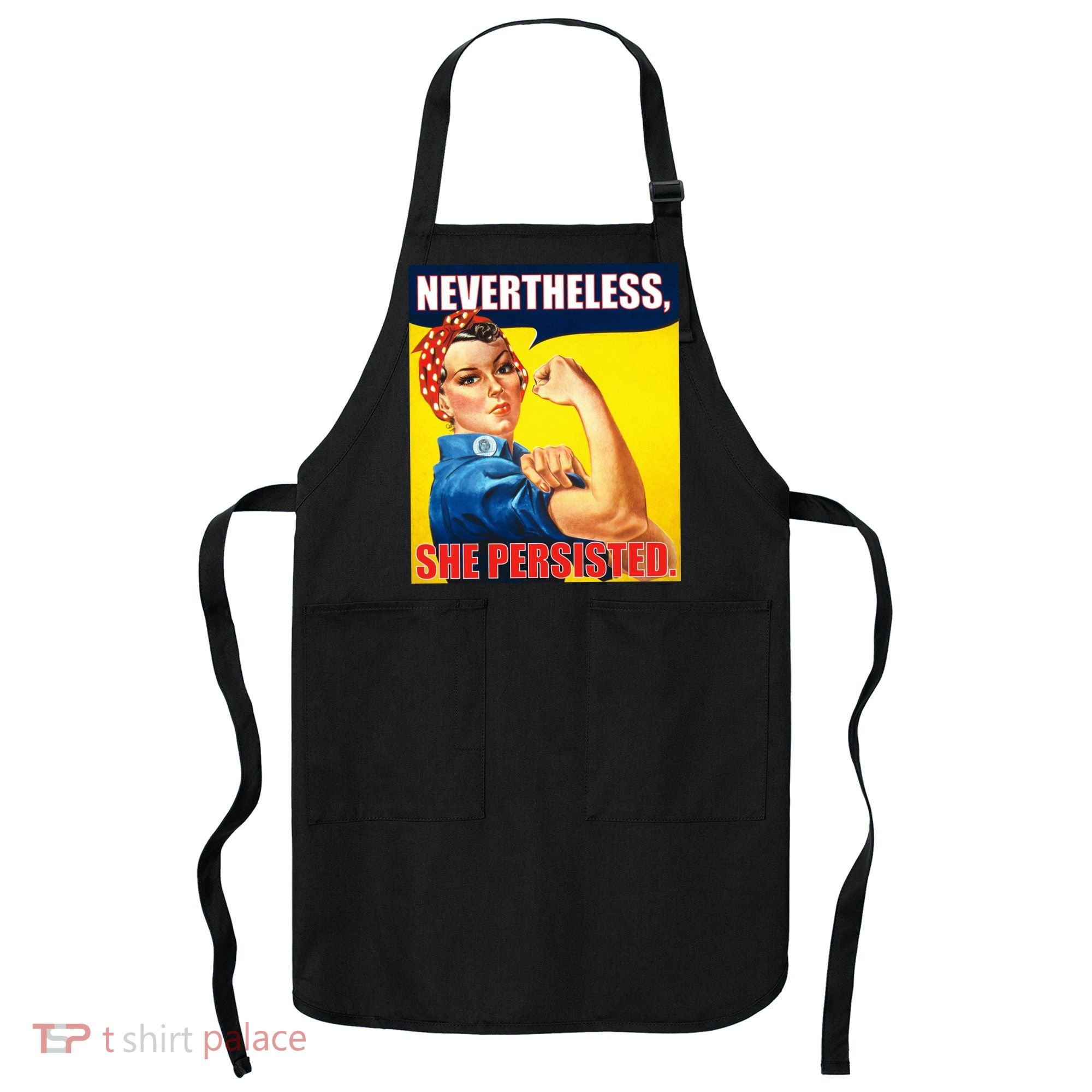 Nevertheless, She Persisted. Rosie Riverter Women's Rights Poster Apron