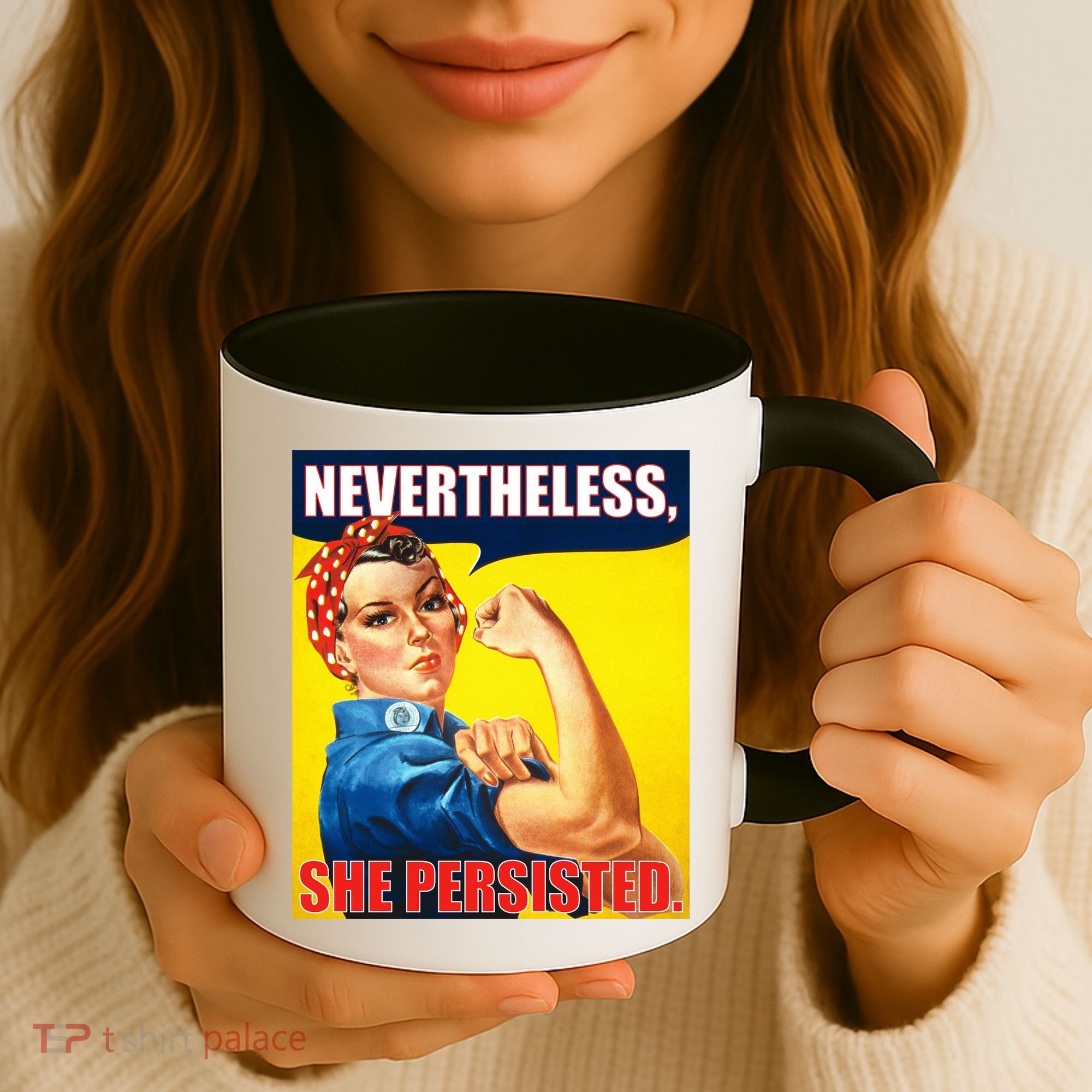Nevertheless, She Persisted. Rosie Riverter Women's Rights Poster Coffee Mug