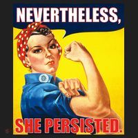 Nevertheless, She Persisted. Rosie Riverter Women's Rights Poster Tumbler thumb 3