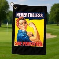 Nevertheless, She Persisted. Rosie Riverter Women's Rights Poster Golf Towel thumb 1