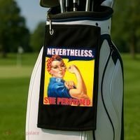 Nevertheless, She Persisted. Rosie Riverter Women's Rights Poster Golf Towel thumb 2