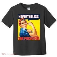 Nevertheless, She Persisted. Rosie Riverter Women's Rights Poster Toddler T-Shirt thumb 0