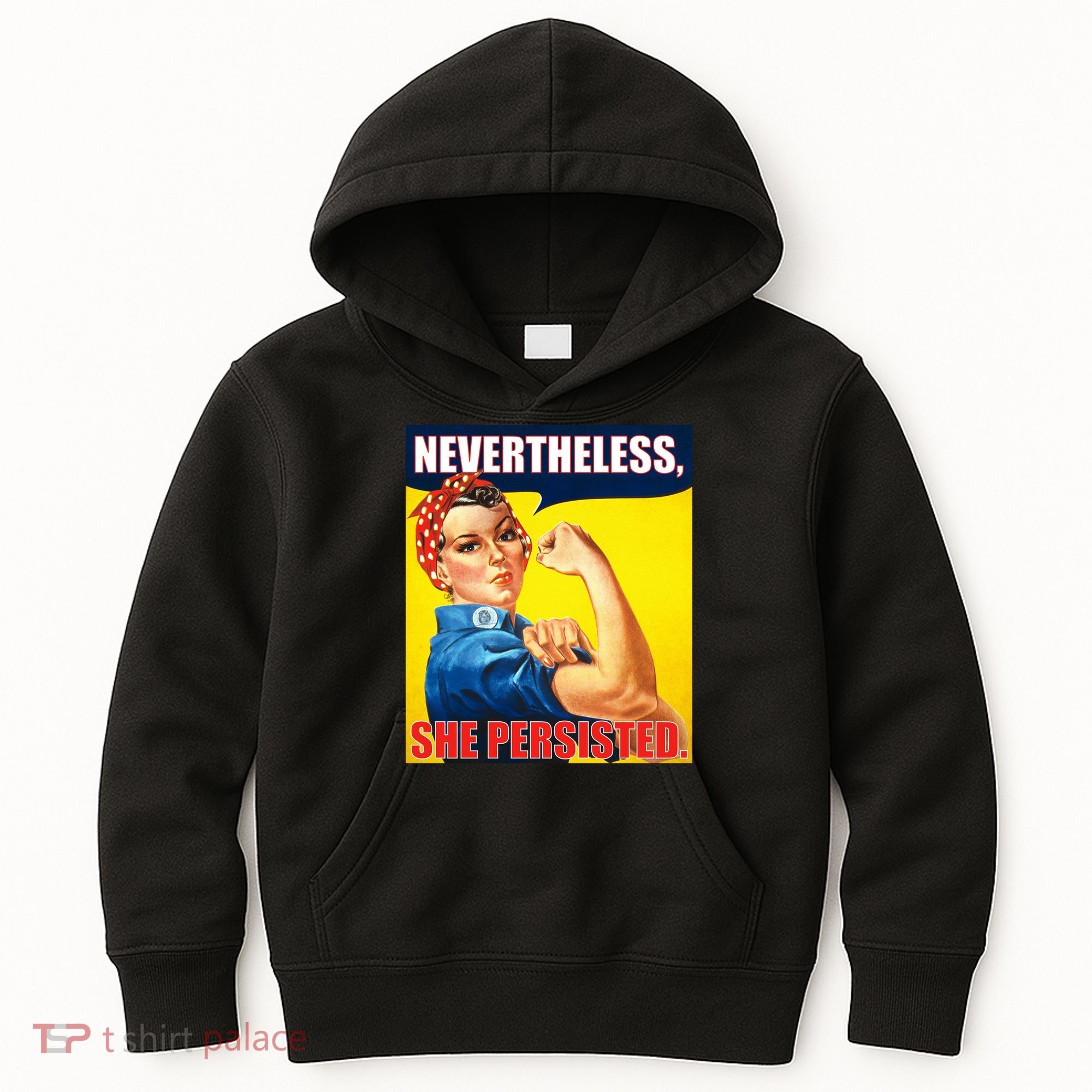 Nevertheless, She Persisted. Rosie Riverter Women's Rights Poster Kids Hoodie