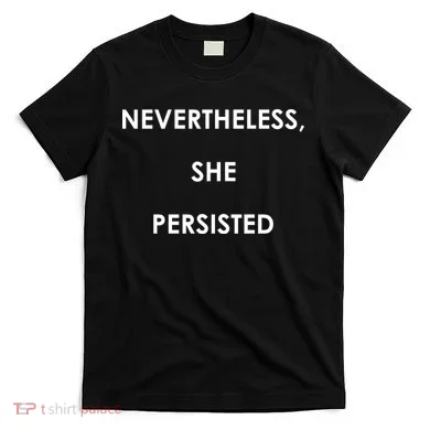 Nevertheless, She Persisted. Script Gold Glitter Print T-Shirt