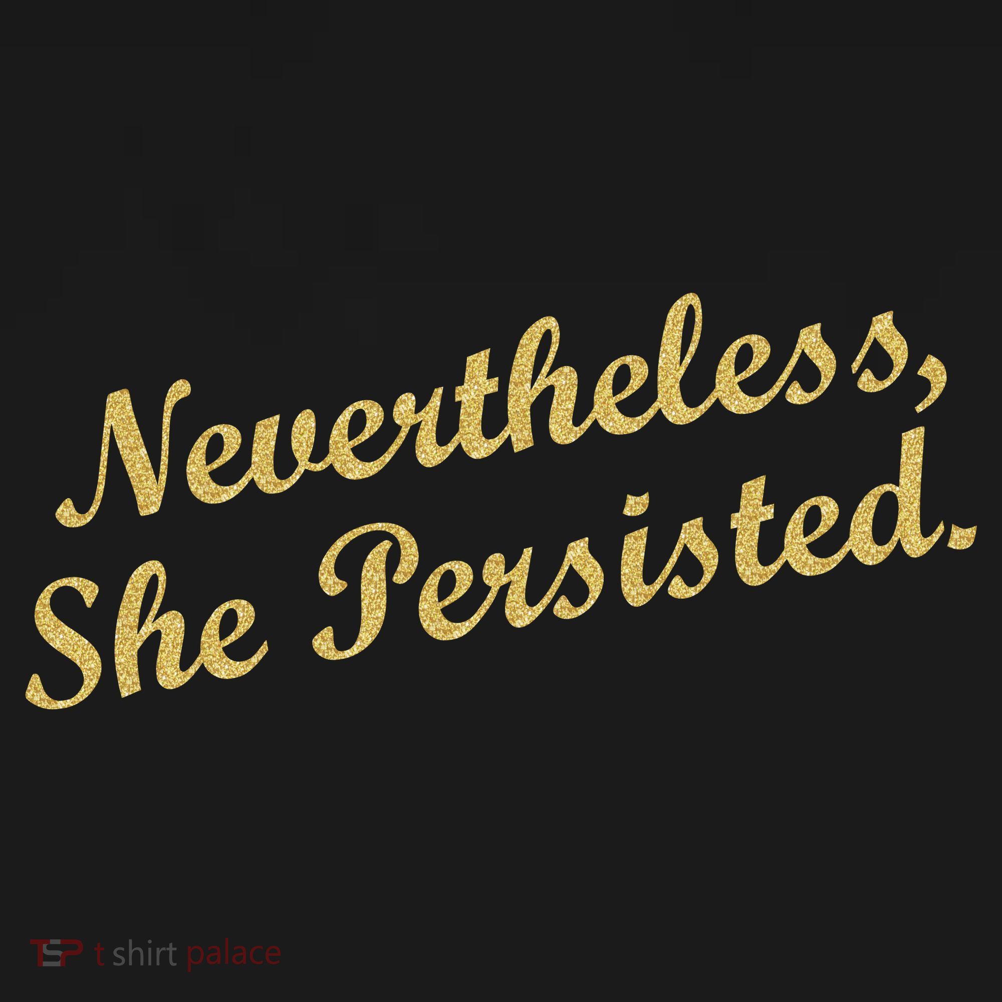 Nevertheless, She Persisted. Script Gold Glitter Print Polo