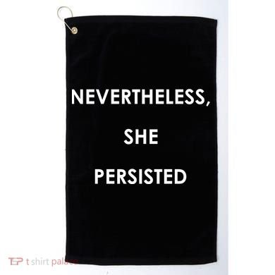 Nevertheless, She Persisted. Script Gold Glitter Print Golf Towel