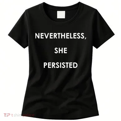 Nevertheless, She Persisted. Script Gold Glitter Print Women's T-Shirt