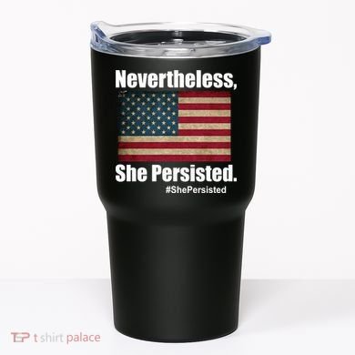 Nevertheless She Persisted American Flag Tumbler