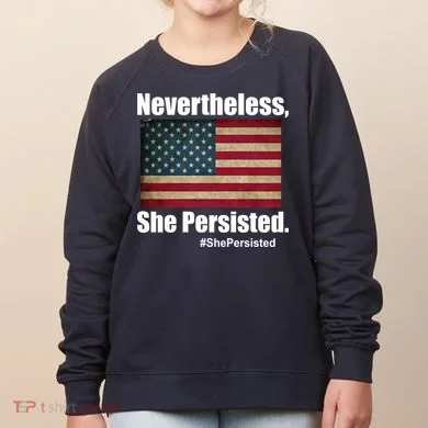 Nevertheless She Persisted American Flag Women's Sweatshirt