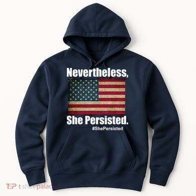Nevertheless She Persisted American Flag Hoodie