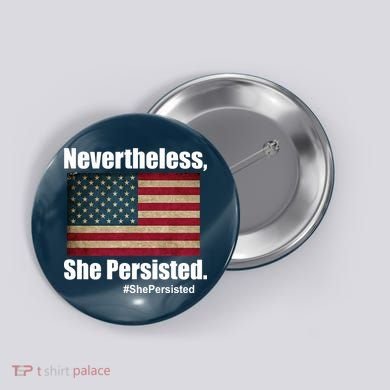Nevertheless She Persisted American Flag Button