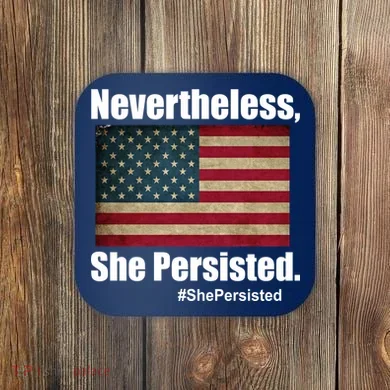 Nevertheless She Persisted American Flag Coaster