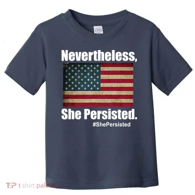 Nevertheless She Persisted American Flag Toddler T-Shirt