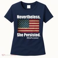 Nevertheless She Persisted American Flag Women's T-Shirt thumb 0