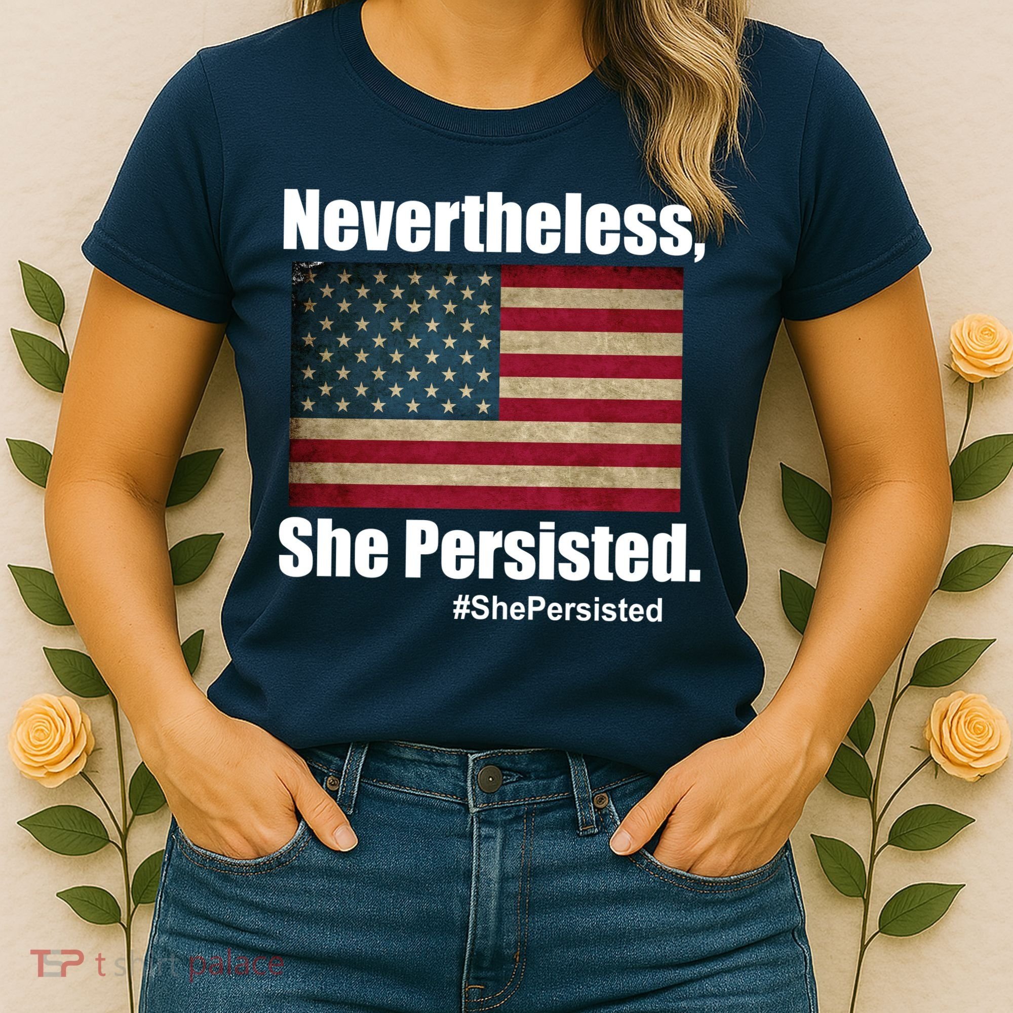 Nevertheless She Persisted American Flag Women's T-Shirt