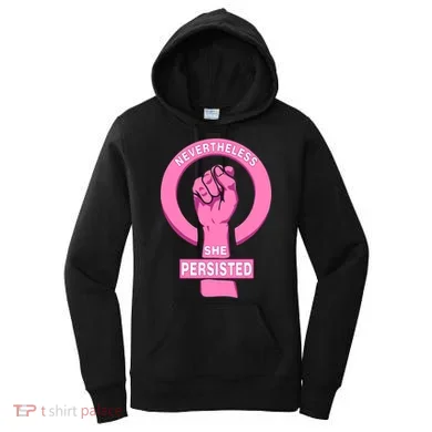 Nevertheless She Persisted Fist Tribute  Women's Hoodie
