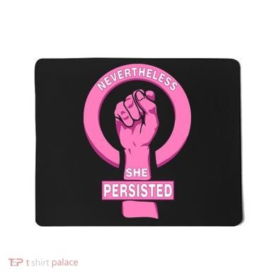 Nevertheless She Persisted Fist Tribute  Mousepad