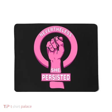 Nevertheless She Persisted Fist Tribute  Mousepad