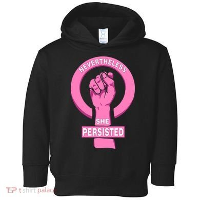 Nevertheless She Persisted Fist Tribute  Toddler Hoodie