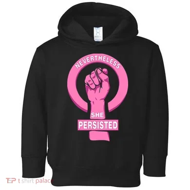 Nevertheless She Persisted Fist Tribute  Toddler Hoodie
