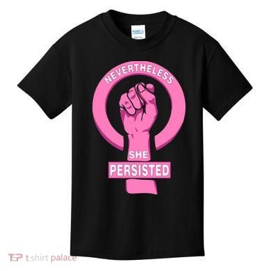 Nevertheless She Persisted Fist Tribute  Kids T-Shirt
