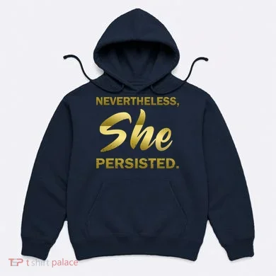 Nevertheless She Persisted Gold Signature Hoodie