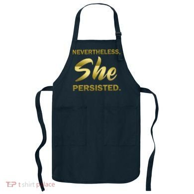 Nevertheless She Persisted Gold Signature Apron