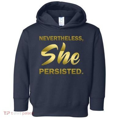 Nevertheless She Persisted Gold Signature Toddler Hoodie