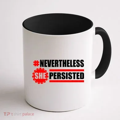Nevertheless She Persisted NEVERTHELESS Resist Coffee Mug back