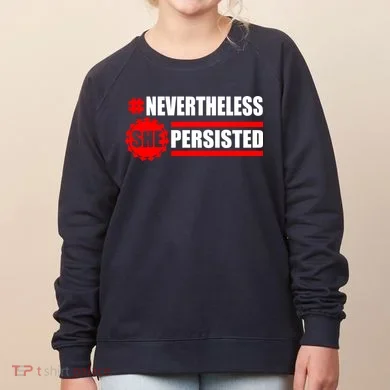 Nevertheless She Persisted NEVERTHELESS Resist Women's Sweatshirt