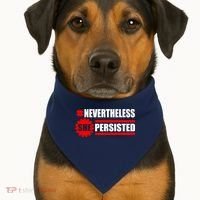 Nevertheless She Persisted NEVERTHELESS Resist USA-Made Doggie Bandana thumb 1