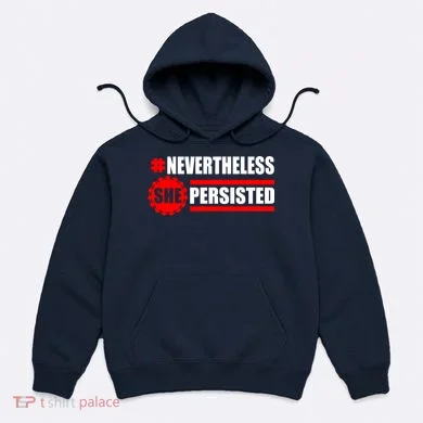 Nevertheless She Persisted NEVERTHELESS Resist Hoodie
