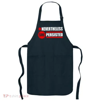 Nevertheless She Persisted NEVERTHELESS Resist Apron