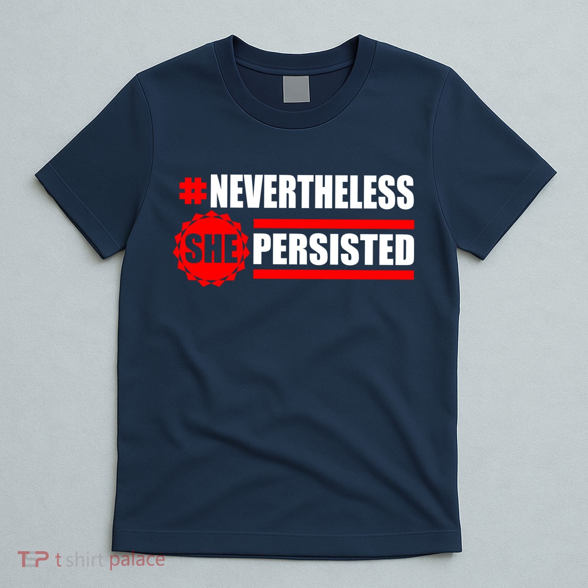 Nevertheless She Persisted NEVERTHELESS Resist T-Shirt