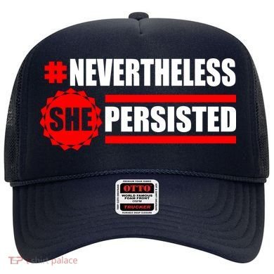 Nevertheless She Persisted NEVERTHELESS Resist Hat